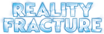 Reality Fracture